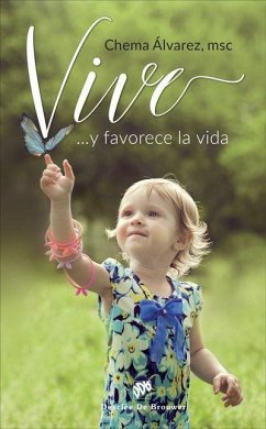 ¡Vive!-- y favorece la vida - Álvarez Pérez, José María