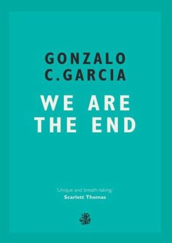 We Are The End - Garcia, Gonzalo C.