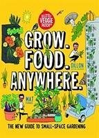 Grow. Food. Anywhere. - Pember, Mat