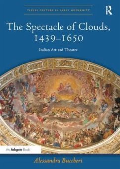 The Spectacle of Clouds, 1439-1650 - Buccheri, Alessandra