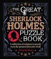 The Great Sherlock Holmes Puzzle Book - Moore, Dr Gareth
