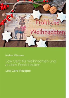 Low Carb für Weihnachten und andere Festlichkeiten - Wilsmann, Nadine