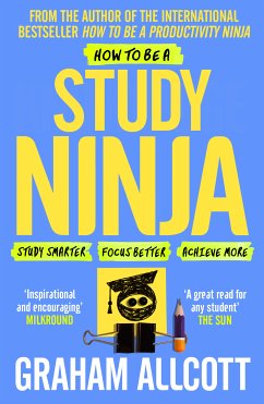 How to be a Study Ninja (eBook, ePUB) - Allcott, Graham