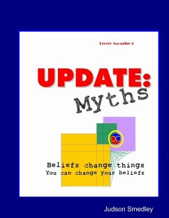 Update: Myths - Beliefs Change Things you can Change your Beliefs (eBook, ePUB) - Smedley, Judson