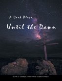 A Dark Place ... Until the Dawn (eBook, ePUB)