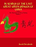 In Search of the Last Great Green Dragon of China: Volume 1: The Adventures of Titi y Tommy (eBook, ePUB)