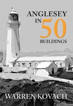 Anglesey in 50 Buildings - Kovach, Warren