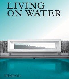 Living on Water - Phaidon Editors