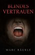 Blindes Vertrauen - Bild 1