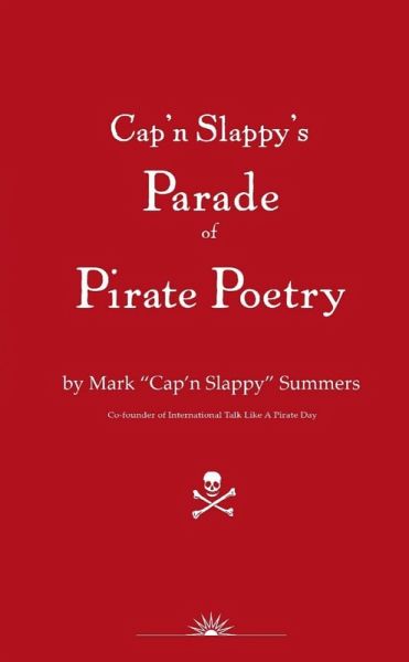 Cap'n Slappy's Parade of Pirate Poetry (eBook, ePUB)