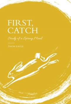 First, Catch - Eagle, Thom