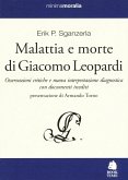 Malattia e morte di Giacomo Leopardi. Osservazioni critiche e nuova interpretazione diagnostica con documenti inediti