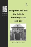 Hospital Care and the British Standing Army, 1660 1714
