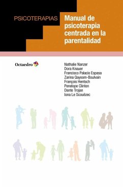 Manual de psicoterapia centrada en la parentalidad - Nanzer, Nathalie