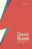 Classic Tracks: David Bowie: All the Songs, All the Stories 1970 - 1980