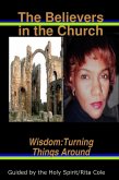 The Believers in the Church: Wisdom: Turning Things Around (eBook, ePUB)