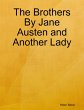 The Brothers By Jane Austen and Another... - Bild 1