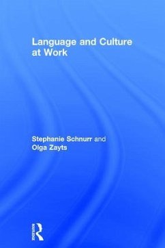 Language and Culture at Work - Schnurr, Stephanie; Zayts, Olga