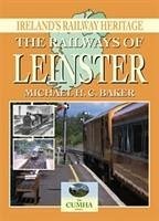 The Railways of Leinster - Baker, Michael