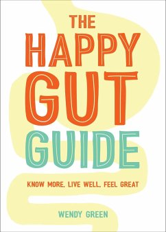 The Happy Gut Guide - Green, Wendy