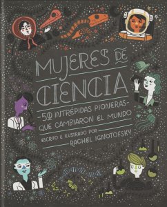 Mujeres de ciencia - Ignotofsky, Rachel