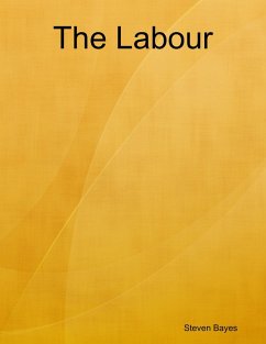 The Labour (eBook, ePUB) - Bayes, Steven