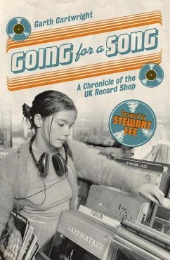 Going for a Song: A Chronicle of the UK Record Shop - Cartwright, Garth