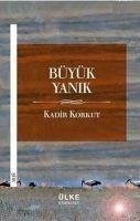 Büyük Yanik - Korkut, Kadir