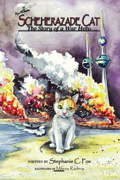 Scheherazade Cat - The Story of a War Hero - Fox, Stephanie C.