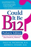 Could It Be B12? Pediatric Edition (eBook, ePUB)