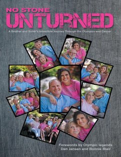 No Stone Unturned: A Brother and Sister's Incredible Journey Through the Olympics and Cancer (eBook, ePUB) - Garcia, Jessie