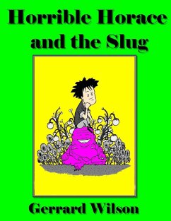 Cover Horrible Horace and the Slug (eBook, ePUB)