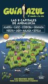 Las 8 capitales de Andalucía : Almería, Cádiz, Córdoba, Granada, Huelva, Jaén y Málaga y Sevilla