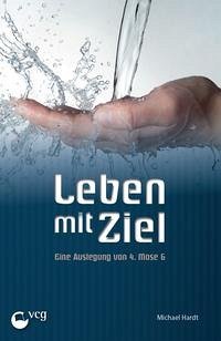 Leben mit Ziel - Hardt, Michael