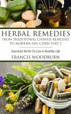 Herbal Remedies: From Traditional Chinese Remedies to Modern Day Cures Part 2 (eBook, ePUB)