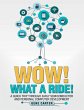 Wow! What a Ride!: A Quick Trip Through... - Bild 1