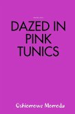 Dazed in Pink Tunics (eBook, ePUB)