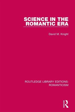 Science in the Romantic Era - Knight, David