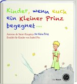 Kinder, wenn euch ein Kleiner Prinz begegnet