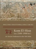 Kom el-Hisn (ca. 2500-1900 BC) (eBook, PDF) Kom el-Hisn (ca. 2500-1900 BC) (eBook, PDF)