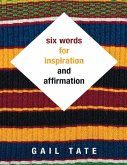 Six Words for Inspiration and Affirmation (eBook, ePUB)