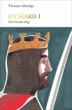 Richard I: The Crusader King - Asbridge, Thomas