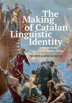 The Making of Catalan Linguistic Identity in Medieval and Early Modern Times - Lledó-Guillem, Vicente