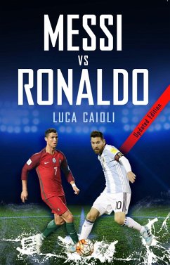 Messi vs Ronaldo 2018 (eBook, ePUB) - Caioli, Luca