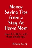 Money Saving Tips from a Stay At Home Mom (eBook, ePUB) Money Saving Tips from a Stay At Home Mom (eBook, ePUB)