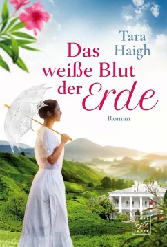 Das weiße Blut der Erde - Haigh, Tara