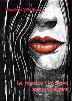 La ragazza che aveva paura di amare (eBook, ePUB) - Marchiori, Elisabetta