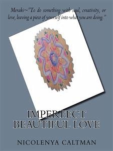 Imperfect Beautiful Love (fixed-layout eBook, ePUB) - Caltman, Nicolenya