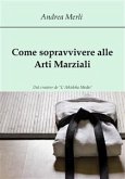 Come sopravvivere alle Arti Marziali (eBook, ePUB)