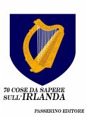 70 cose da sapere sull'Irlanda (eBook, ePUB)